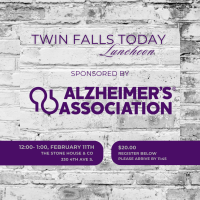 Twin Falls Today Lunch February 2025 Sponsored by The Alzheimer's Assoc.