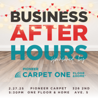 Business After Hours February 2025 Sponsored by Pioneer Carpet One Floor & Home