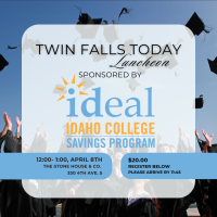 Twin Falls Today March 2025 Sponsored by IDeal - Idaho College Savings Program