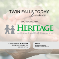 Twin Falls Today Lunch October Sponsored by Heritage Health Services