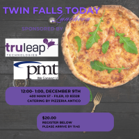 Twin Falls Today Lunch Sponsored by TruLeapTechnologies & PMT