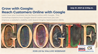 Grow with Google:  Reach Customers Online with Google Webinar