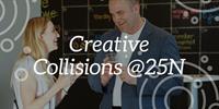 Speed Networking! Creative Collisions @ 25N