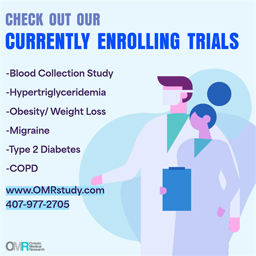 Here are Oviedo Medical Researches currently Enrolling trials. Contact us for more information. www.OMRstudy.com 407-977-2705