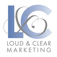 Loud & Clear Marketing, LLC