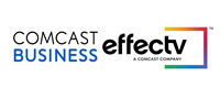 Comcast Business and Effectv Comcast Business and Effectv