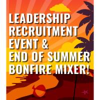 Leadership Recruitment Event & End of Summer Bonfire Mixer