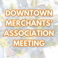 Downtown Merchants’ Association (DMA) Meeting
