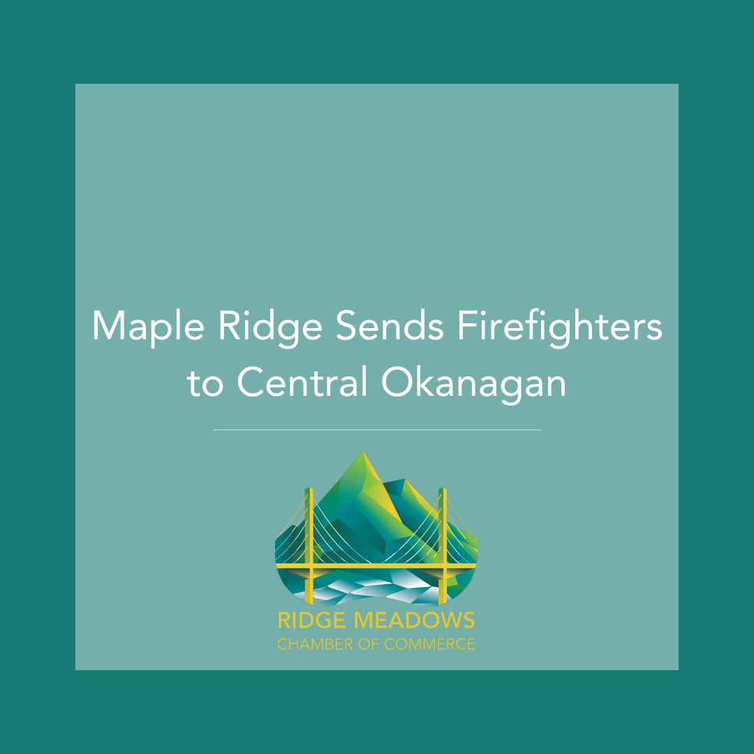 Image for Maple Ridge Sends Firefighters and Equipment to the Central Okanagan to Aid in Fire Response