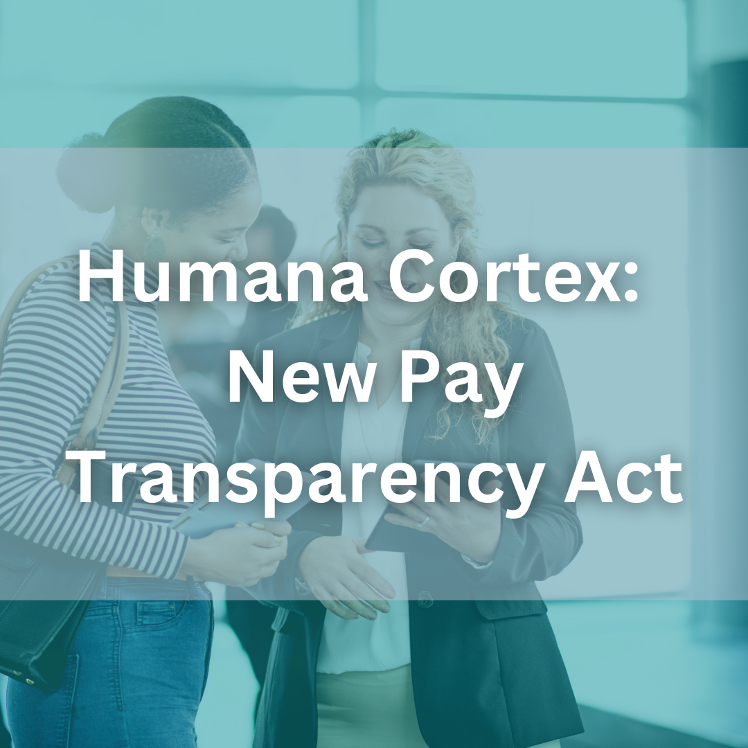 Image for Humana Cortex: November 2023 New Pay Transparency Act