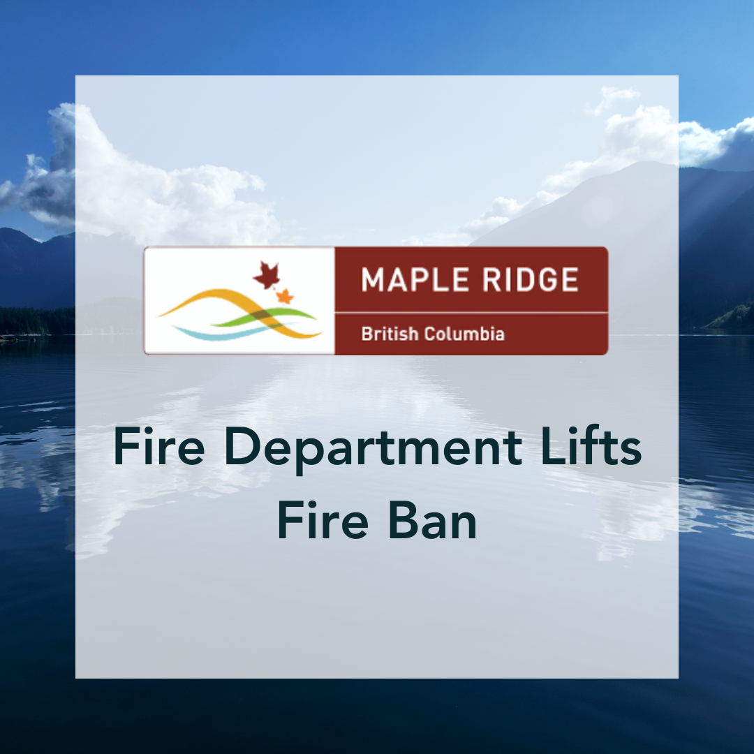 Image for Maple Ridge Fire Department Lifts Total Fire Ban