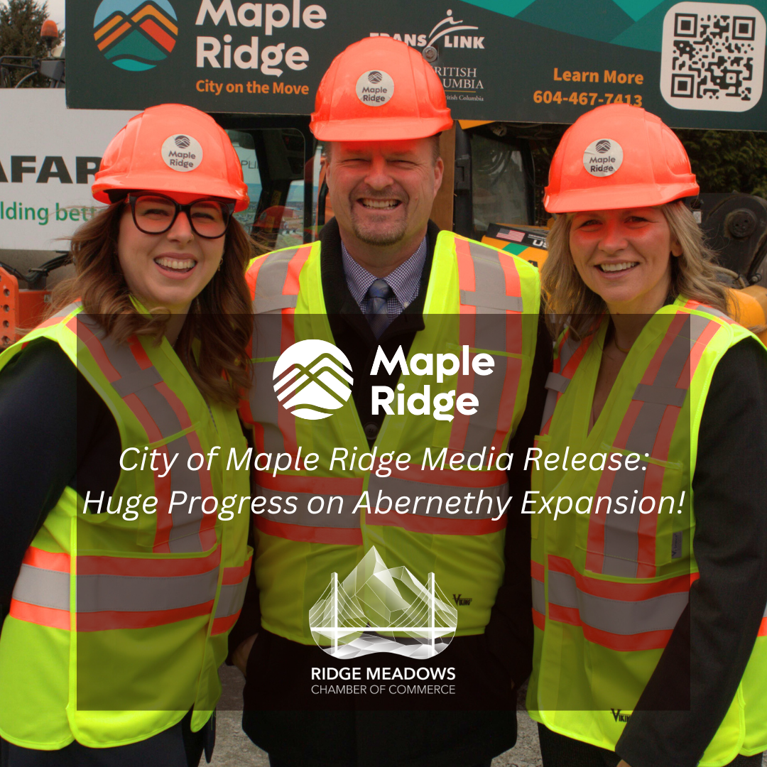 CITY OF MAPLE RIDGE ANNOUNCES SIGNIFICANT PROGRESS ON ABERNETHY WAY CORRIDOR EXPANSION WITH SUPPORT FROM THE PROVINCE