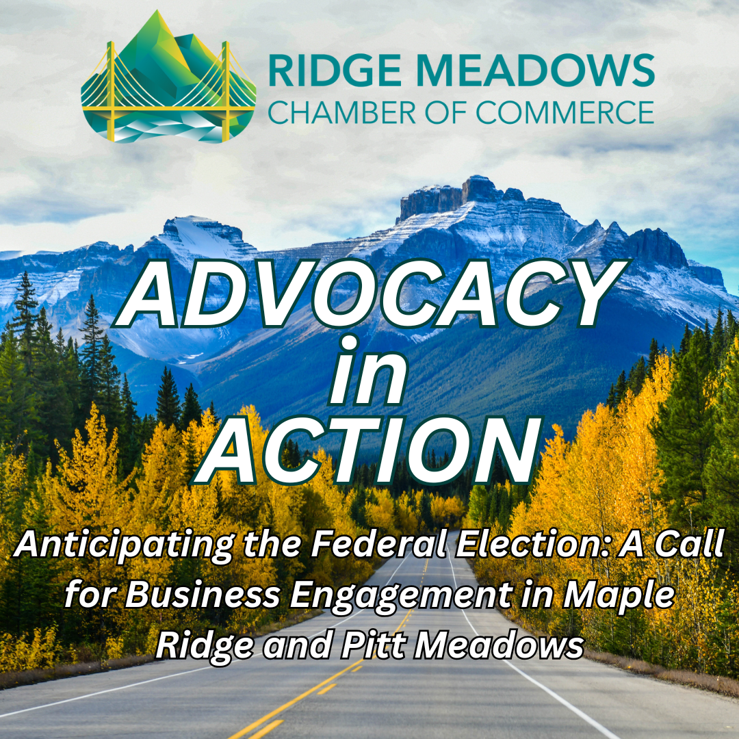 Image for Anticipating the Federal Election: A Call for Business Engagement in Maple Ridge and Pitt Meadows