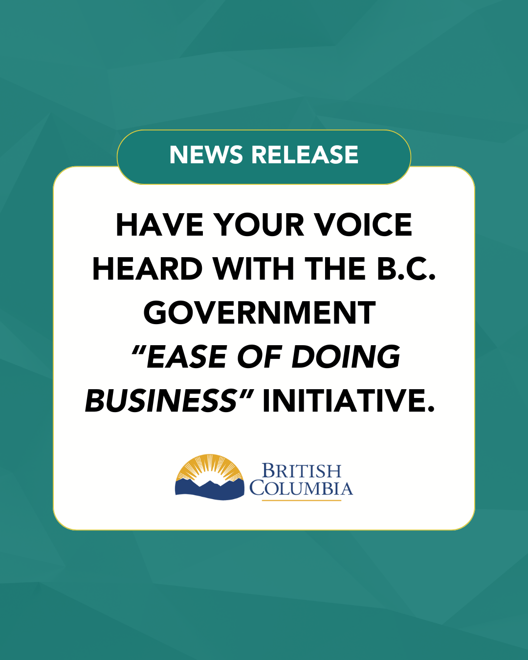 Image for Have your voice heard with the B.C. Government’s  “Ease of doing business” initiative.