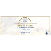 Rise & Shine Hosted by Dermatology & Skin Cancer Surgery Center