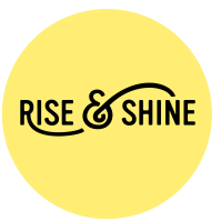 Rise & Shine