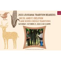 2023 Louisiana Tradition Bearers: Nicol & FJ Delphin, Cane River Creole Traditions 