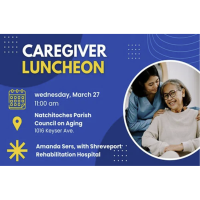 Caregiver Luncheon - Natchitoches Parish Council on Aging