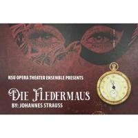 NSU Opera Theater Ensemble Presents - Die Fledermaus by Johannes Strauss