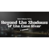 "Beyond the Shadows of Cane River" book release and program with author Jesse Poole