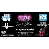 The Tilted Experience: Wine Edition - "Corks & Crowns"
