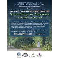 Lunchtime Lagniappe: Scrambling for Ancestors with DNA and Other Tools