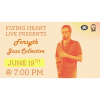 Flying Heart Live Presents - Forsyth Jazz Collective