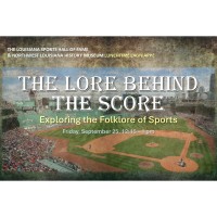 Lunchtime Lagniappe: The Lore Behind the Score - Exploring the Folklore of Sports