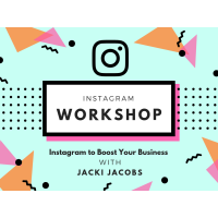 2019 Instagram to Boost Your Business Workshop