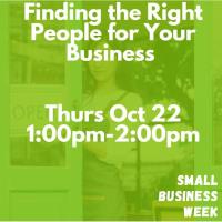 Small Business Week - Finding the Right People for Your Business