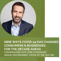 Nine Ways COVID-19 Has Changed Consumers & Businesses for the Decade Ahead