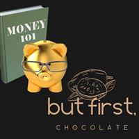 Money Education + Chocolate Tasting