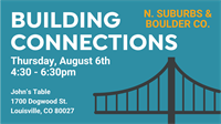 August Building Connections Networking Event (N. Suburbs & Boulder Co.)