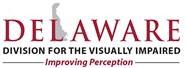 State of Delaware - Division for the Visually Impaired