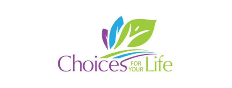 Choices For Your Life Choices For Your Life