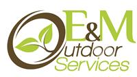 E&M Outdoor Services