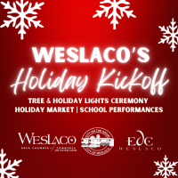 Weslaco's Holiday Kickoff: Tree Lighting & Holiday Market