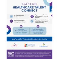 Healthcare Talent Connect Job Fair presented by Workforce Solutions and The Weslaco EDC