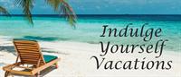 Indulge Yourself Vacations
