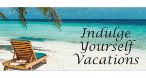 Indulge Yourself Vacations