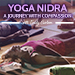 Monthly Yoga Nidra: A Journey With Compassion