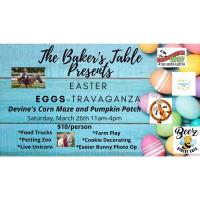 The Baker's Table Presents: Easter Eggs-Travaganza at Devine's Cornmaze!