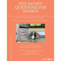 Five Money Questions for Women - With Jessica Haralu, Financial Advisor with Edward Jones