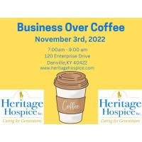 Business Over Coffee with Heritage Hospice