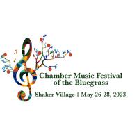Chamber Music Festival of the Bluegrass at Shaker Village of Pleasant Hill