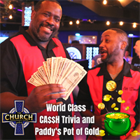World Class CASH Trivia and Paddy's Pot of Gold!