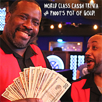 World Class Cash Trivia and Paddy’s Pot of Gold!