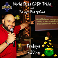 World Class CASH Trivia and Paddy's Pot of Gold!