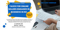 Taxes for Online Sellers Engaged in Business in NC Webinar