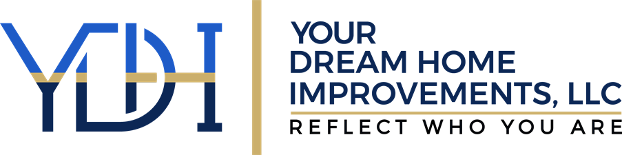 Your Dream Home Improvements LLC Your Dream Home Improvements LLC